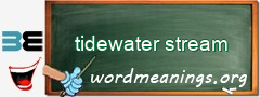 WordMeaning blackboard for tidewater stream